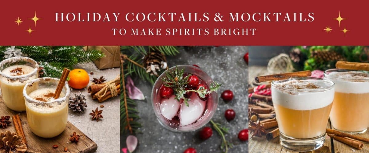 Holiday Cocktails & Mocktails to Make Spirits Bright
